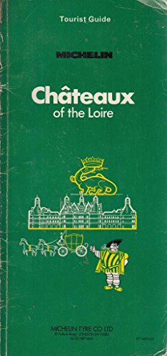Stock image for Michelin Green Guide: Chateaux of the Loire for sale by SecondSale
