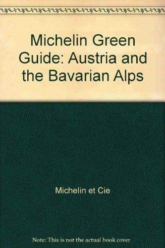 Imagen de archivo de Michelin Green Guide: Austria and the Bavarian Alps a la venta por Wonder Book