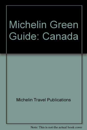 Stock image for Michelin Green Guide: Canada (Tourist Guide / Michelin) for sale by Better World Books: West
