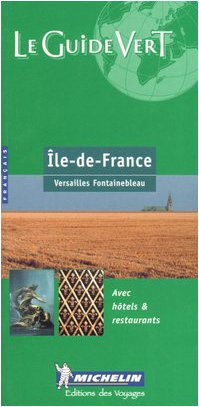 Stock image for  le-de-France : Versailles, Fontainebleau Guide Vert for sale by LIVREAUTRESORSAS