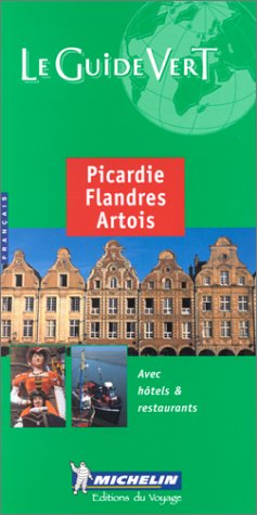 Stock image for Picardie, Flandres, Artois: Flandres. Artois. Edition 2000 (Michelin Green Tourist Guides (French)) for sale by WorldofBooks