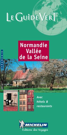 9782060347042: Michelin THE GREEN GUIDE Normandie Vallee de la Seine, 4e