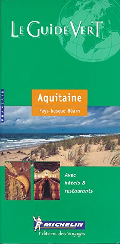 Stock image for Michelin Aquitaine. Franzsische Ausgabe. Pays Basque Bearn. Avec hotels & restaurants (Michelin Green Guides (Foreign Language)) for sale by medimops