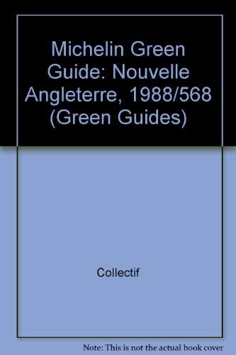 9782060568041: Michelin Green Guide: Nouvelle Angleterre, 1988/568 (Green Guides) (French Edition)