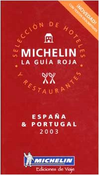 Imagen de archivo de Michelin Red Guide 2003 Espana & Portugal a la venta por Bingo Used Books