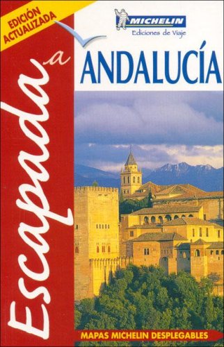 Michelin Escapada Andalucia (9782061011195) by Michelin Travel Publications