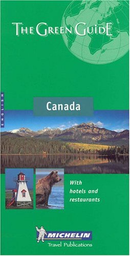Stock image for Michelin The Green Guide Canada: With Hotels and Restaurants (Michelin Green Guides) for sale by Wonder Book