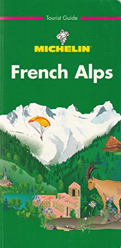 9782061301012: French Alps (Michelin Green Tourist Guides (English))