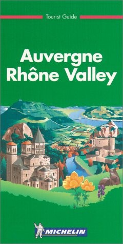 Stock image for Auvergne, Rhone Valley (Michelin Green Tourist Guides) for sale by WorldofBooks