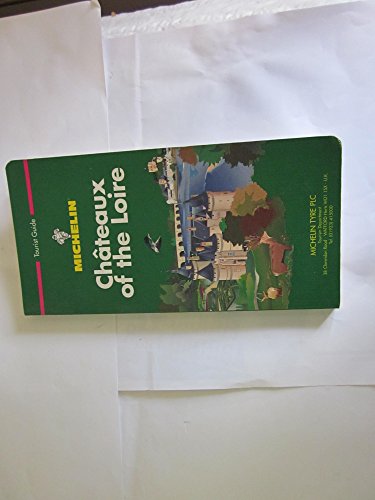 Stock image for Michelin Green Guide: Chateaux of the Loire (English Edition, 4th ed) for sale by Wonder Book