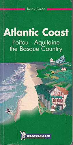 9782061380024: Michelin Atlantic coast : Poitou-Aquitaine the Basque country
