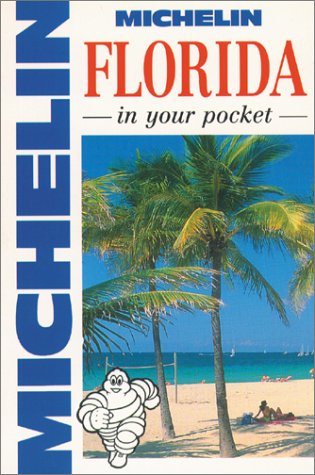 Imagen de archivo de Michelin In Your Pocket Florida, 1e (In Your Pocket) a la venta por Wonder Book