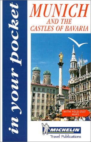 Stock image for Munich and the Castles of Bavaria (Michelin In Your Pocket) for sale by SecondSale