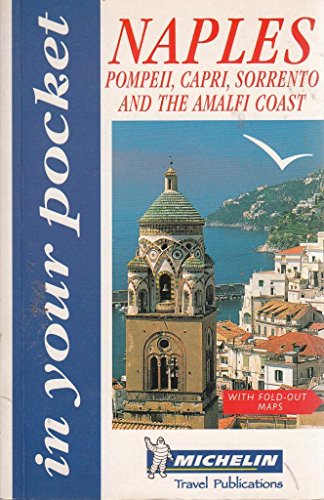 9782066533012: Michelin In Your Pocket Naples, Pompeii, Capri, Sorrento, and the Amalfi Coast, 1e (In Your Pocket)