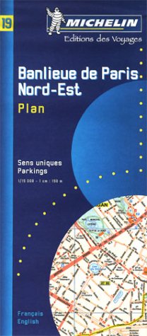 Banlieue de Paris nord-est, plan: 1/15 000-1 cm.:150 m., sens uniques, francÌ¦ais, English (French Edition) (9782067000193) by Pneu Michelin (Firm)