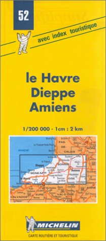 Michelin Le Havre/Dieppe/Amiens, France Map No. 52 (Michelin Maps & Atlases) (9782067000520) by Michelin Travel Publications