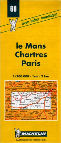 Michelin Le Mans/Chartres/Paris, France Map No. 60 (Michelin Maps & Atlases) (9782067000605) by Michelin Travel Publications