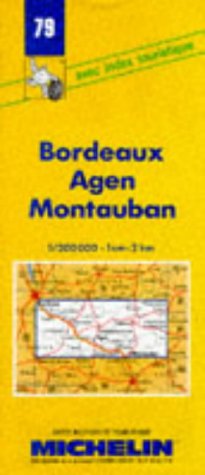 9782067000797: Michelin Bordeaux/Agen/Montauban, France Map No. 79 (Michelin Maps & Atlases)