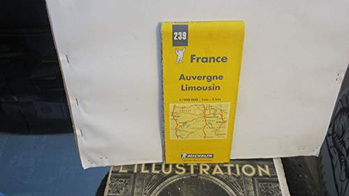 Michelin Auvergne/Limousin, France Map No. 239 (Michelin Maps & Atlases) (9782067002395) by [???]