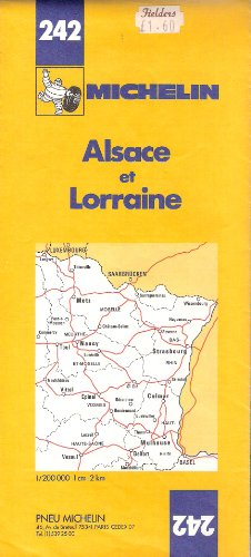 Michelin Alsace and Lorraine, France Map No. 242 (Michelin Maps & Atlases) (9782067002425) by Michelin Travel Publications