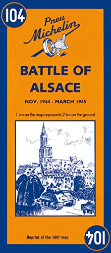 9782067002647: Michelin Battle of Alsace Map No. 104