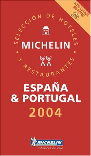 Imagen de archivo de Michelin Rote Fhrer; Michelin The Red Guide; Michelin Le Guide Rouge : Espana & Portugal 2004 (Michelin Guide Espana/Portugal) a la venta por medimops