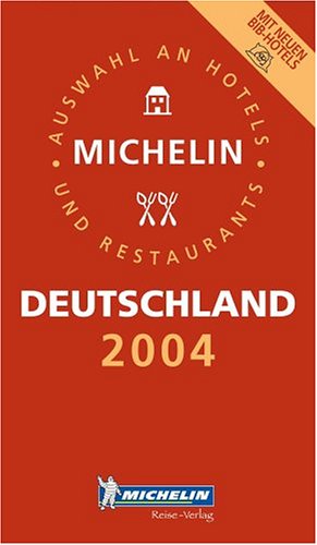 Michelin Red Guide 2004 Deutschland (Michelin Red Guide: Deutschland (Germany)) (9782067102446) by Guides Touristiques Michelin
