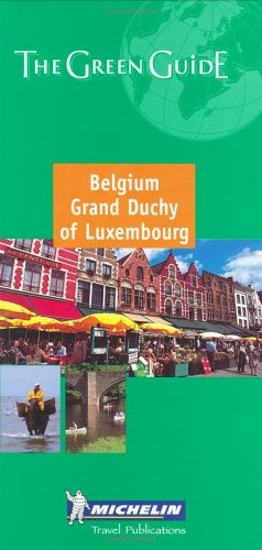 Stock image for Michelin the Green Guide Belgium/Grand Duchy of Luxembourg (Michelin Green Guides) for sale by SecondSale