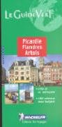 Stock image for Picardie Flandres Artois Green Guide (Michelin Green Guides) (French Edition) for sale by GF Books, Inc.
