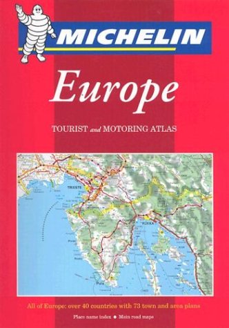 Michelin Europe Tourist and Motoring Atlas (Michelin Tourist and Motoring Atlas: Europe) (9782067106611) by Guides Touristiques Michelin