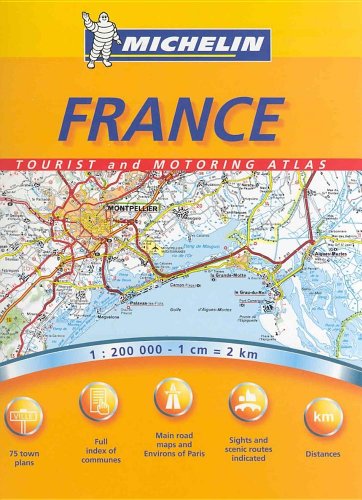 Michelin France Tourist and Motoring Atlas (9782067106727) by Michelin Travel Publications