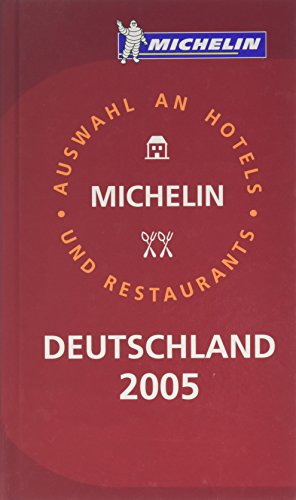 Stock image for Michelin Red Guide 2005 Deutschland: Hotels & Restaurants for sale by The Yard Sale Store