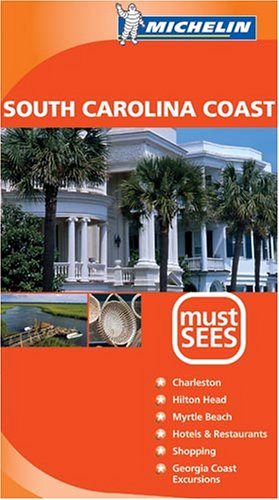 Stock image for Michelin Must Sees : South Carolina Coast for sale by Books of the World