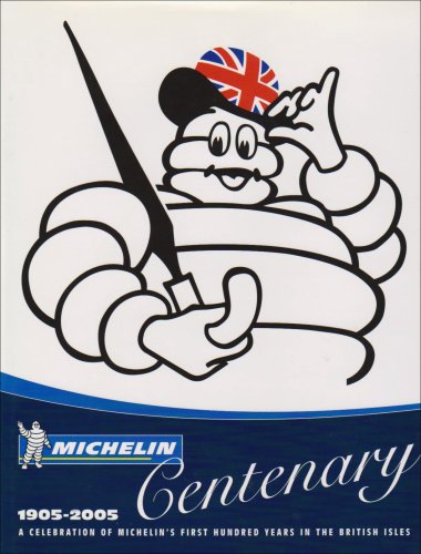 Beispielbild fr Michelin Centenary 1905-2005, A Celebration of Michelin's First Hundred Years in the British Isles zum Verkauf von AwesomeBooks