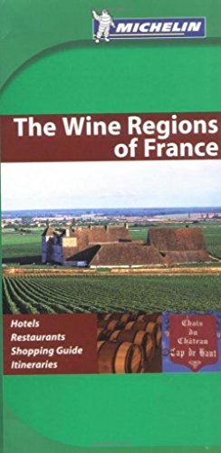 Imagen de archivo de Michelin Green Guide The Wine Regions Of France (Michelin Green Guides) a la venta por Wonder Book