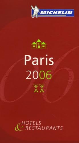 9782067115705: Michelin Red Guide 2006 Paris: Hotels & Restaurants (Michelin Red Guides)