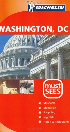 Beispielbild fr Michelin Must Sees Washington D. C. zum Verkauf von Better World Books