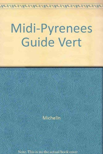 Stock image for Midi-Pyrenees Green Guide (Michelin Green Guides) for sale by Book Deals