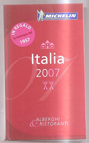 Stock image for Michelin Red Guide Guide 2007 Italia (Michelin Red Guides) (Italian Edition) for sale by K Books Ltd ABA ILAB