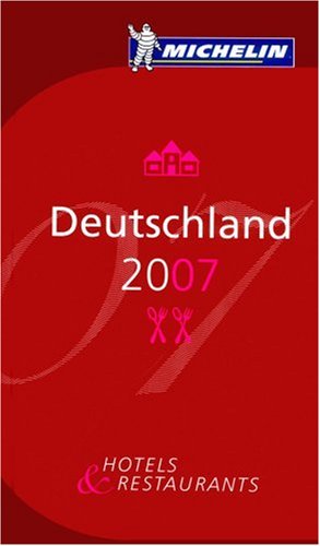 Michelin Deutschland 2007. Hotels und Restaurants.