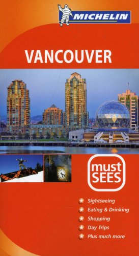 Imagen de archivo de Michelin Must Sees Vancouver (Must See Guides/Michelin) a la venta por Wonder Book