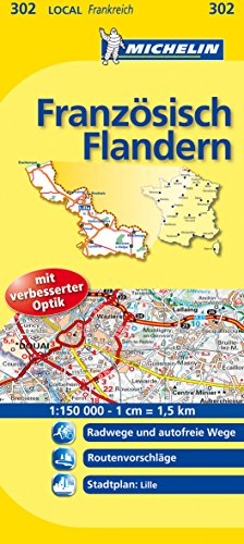 9782067134072: Franzsisch Flandern 1 : 150 000: Localkarte. Die schnsten Sehenswrdigkeiten, Routenvorschlge, Stadtplne: Lille (Michelin-Karten): 302