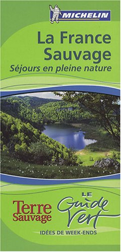 GUIDE VERT THEMATIQUE LA FRANCE SAUVAGE (9782067135505) by Unknown Author