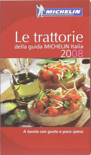 9782067135765: Le trattorie della guida Michelin Italia 2008