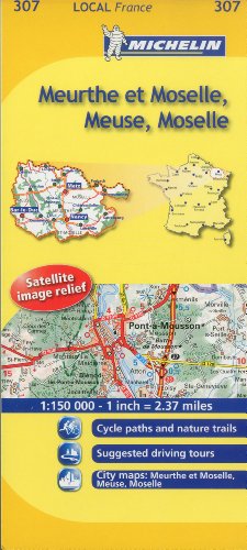 Michelin Map France: Meurthe et Moselle, Meuse, Moselle 307 (Maps/Local (Michelin)) (English and French Edition) (9782067135918) by Michelin