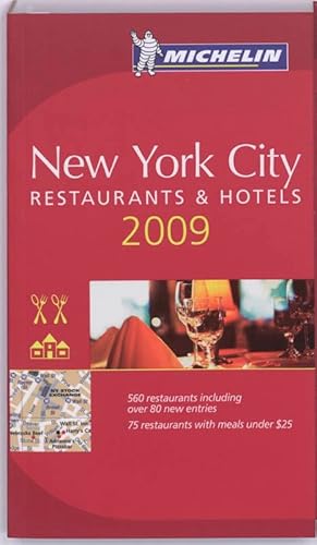 Stock image for Michelin 2009 New York City: Restaurants & Hotels (Michelin Guide New York City (Red Guide)) for sale by SecondSale
