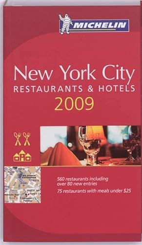 9782067137066: Michelin 2009 New York City: Restaurants & Hotels (Michelin Guide New York City (Red Guide))