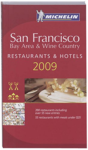 Stock image for Michelin Guide 2009 San Francisco: Bay Area and Wine Country Restaurants Hotels for sale by BookShop4U