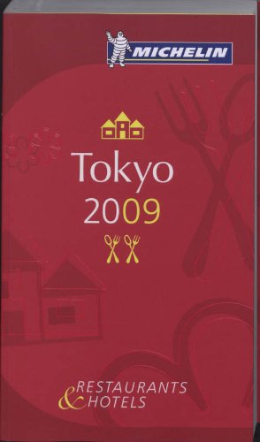 9782067137141: Michelin Guide 2009 Tokyo Restaurants & Hotels (Michelin Guides)