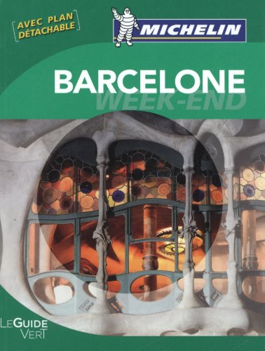 Le Guide Vert Week-end Barcelone: Actualizada Práctica Completa Para todos los viajeros (GUIDES VERTS/GROEN MICHELIN) - Pierre Plantier; Guylaine Idoux; Hervé Kerros; Sarah Larrue; Collectif